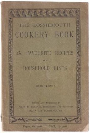 Item #9904 The Lossiemouth Cookery Book. Mrs Isabella Hay, compiler